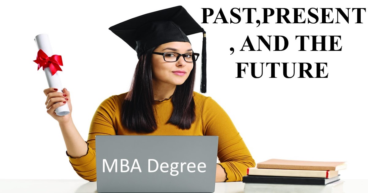 MBA Degree Scope In Future Present and Past of MBA Programs