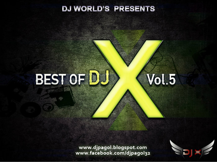 DJ World's Best Of DJ X Vol 5