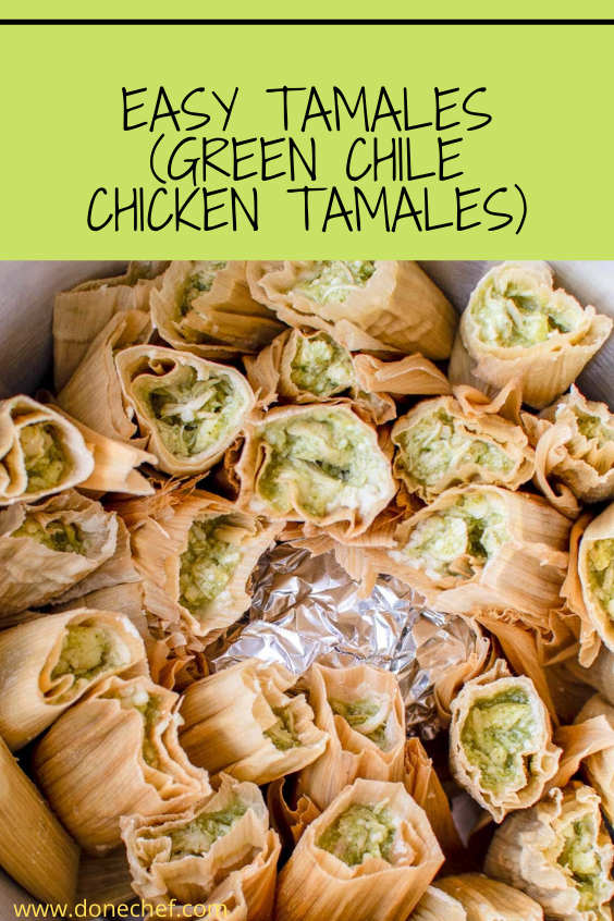 EASY TAMALES (GREEN CHILE CHICKEN TAMALES)