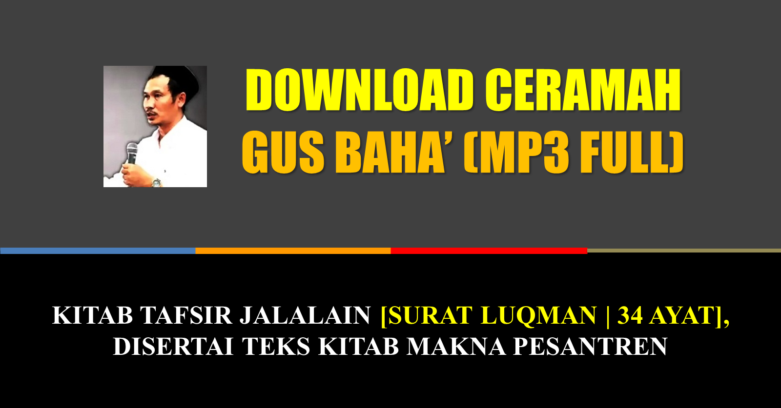 Download Ceramah MP3 Gus Baha Tafsir Jalalain Surat Luqman