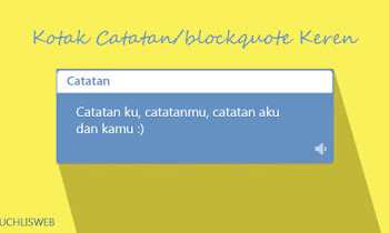 Cara Membuat Kotak Catatan blockquote keren di postingan blog