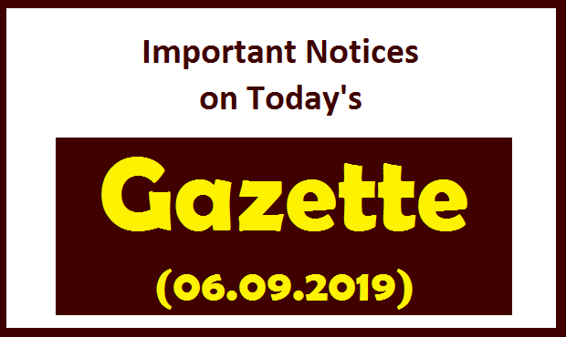 Important Notices on Today's Gazette (06.09.2019)