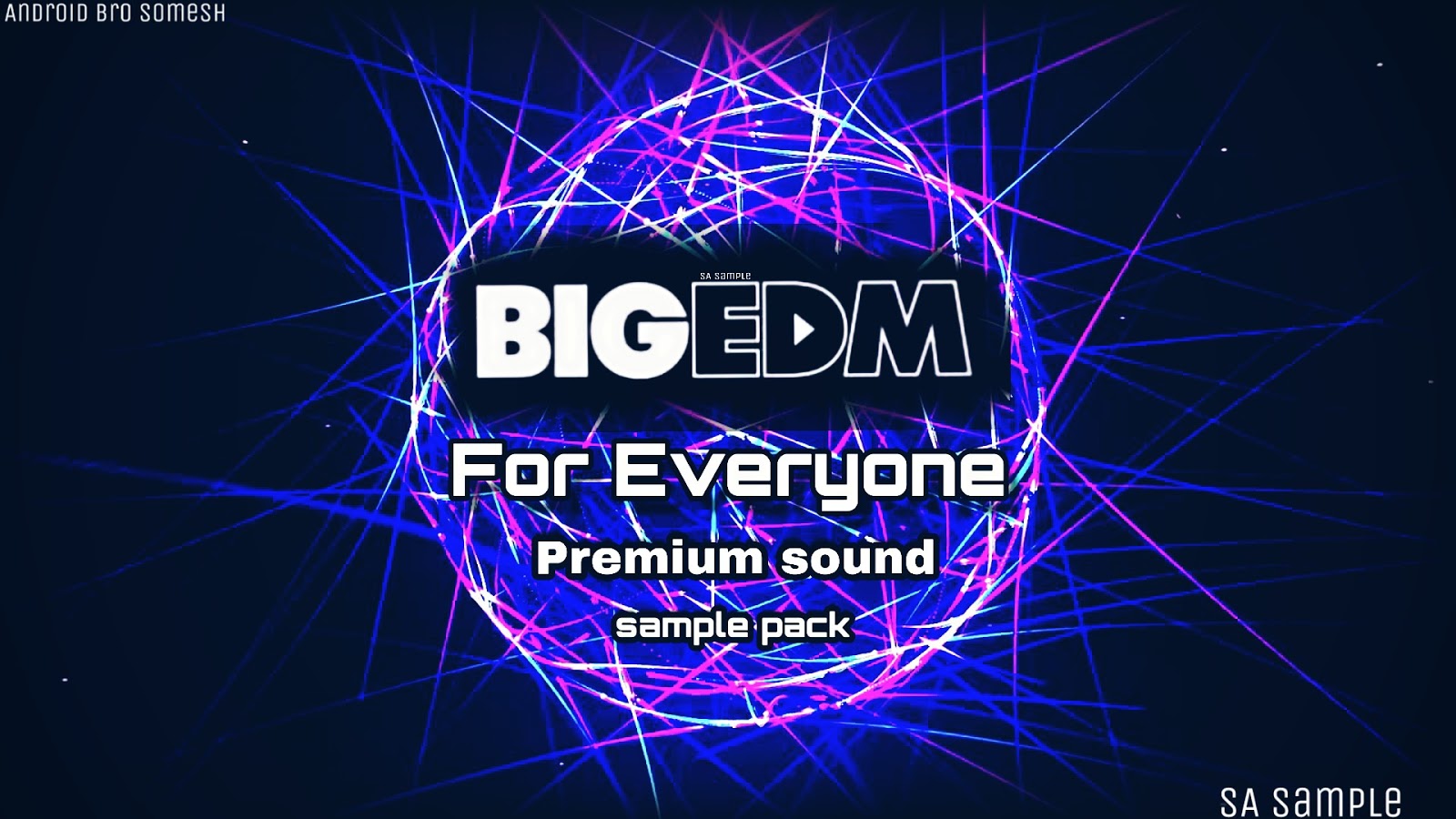 Big EDM EDM For Everyone Sound Sample pack free download SA Sample