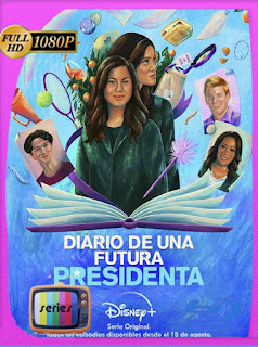 Diario de una futura presidenta Temporada 1-2 (2021) HD [1080p] Latino [GoogleDrive] PGD