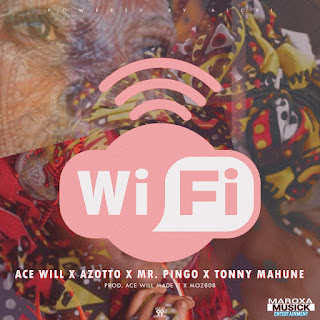 Ace Will - Wi-Fi (Feat. Azotto X Mr Pingo & Tony Mahune) 2020 [DOWNLOAD || BAIXAR MP3