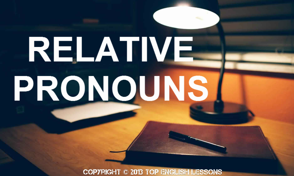 TOP ENGLISH LESSONS: Relative Pronouns
