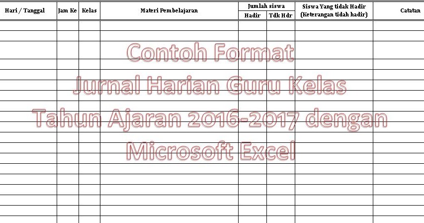 Contoh Format Jurnal Harian Guru Kelas Semua Jenjang Sekolah