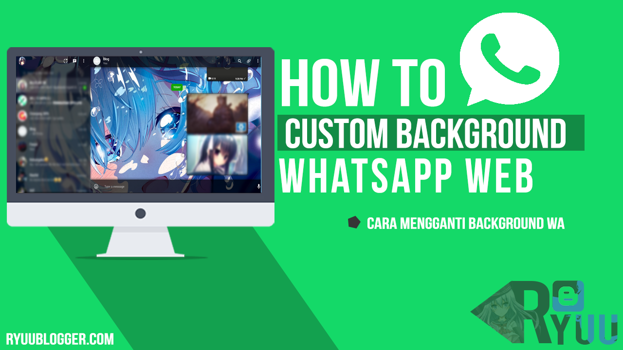 Cara Custom Background Whatsapp Web Transparan Ryuublogger