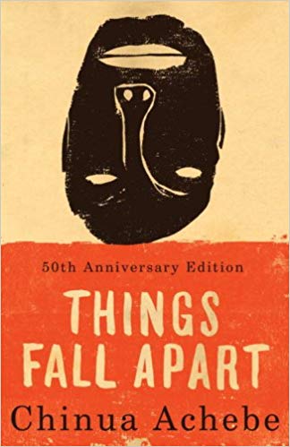 Things Fall Apart- Chinua Achebe