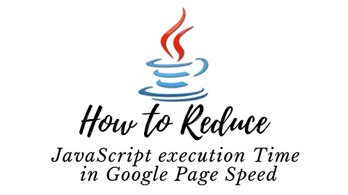 So reduzieren Sie die Ausführungszeit von JavaScript in Google Page Speed