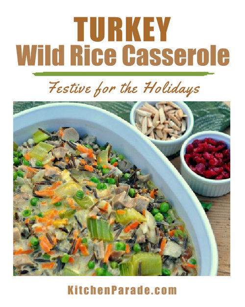 Turkey Wild Rice Casserole ♥ KitchenParade.com, my long-time go-to wild rice casserole, perfect with after-Thanksgiving leftover turkey.