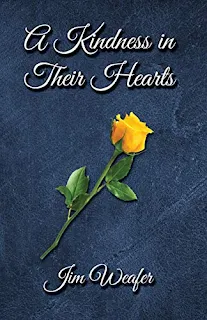 A Kindness in Their Hearts - a heartwarming fiction book by Jim Weafer - book promotion sites