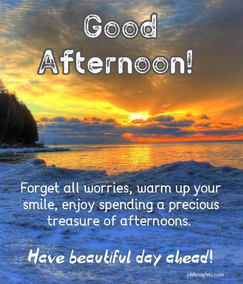 Good afternoon 500+ quotes, messages and wish
