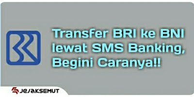transfer bri ke bni lewat sms banking
