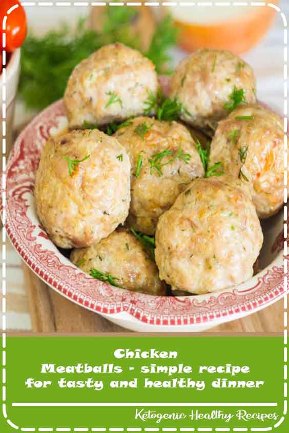 Chicken Meatballs simple recipe for tasty and healthy dinner