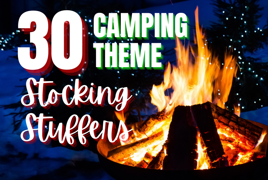 Camping Theme Stocking Stuffers - A Bountiful Love