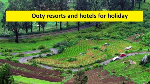 Top 5 Ooty resorts and hotels for holiday vacation in 2021