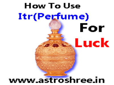 How To Use Itr Perfume For Luck?