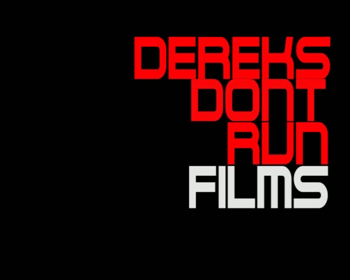 Dereks Dont Run Films