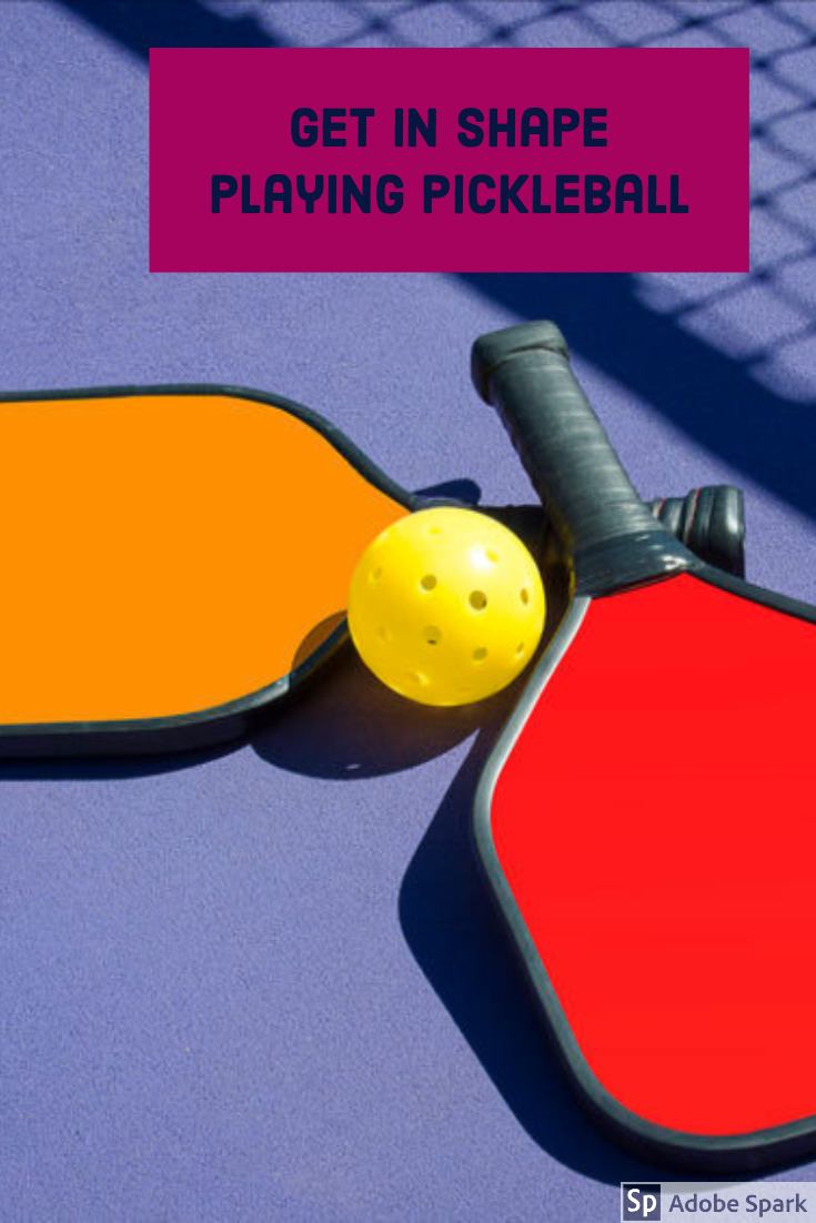 Get in Shape Playing Pickleball