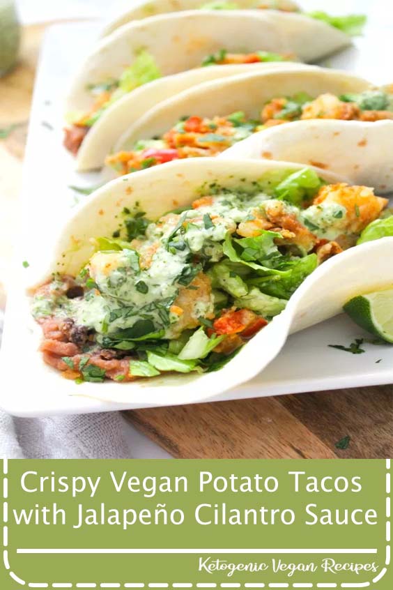 Crispy Vegan Potato Tacos with Jalapeño Cilantro Sauce VEGAN RECIPES