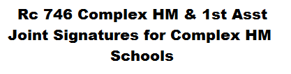 Rc 746 Complex HM & 1st Asst Joint Signatures for Complex HMs Schools