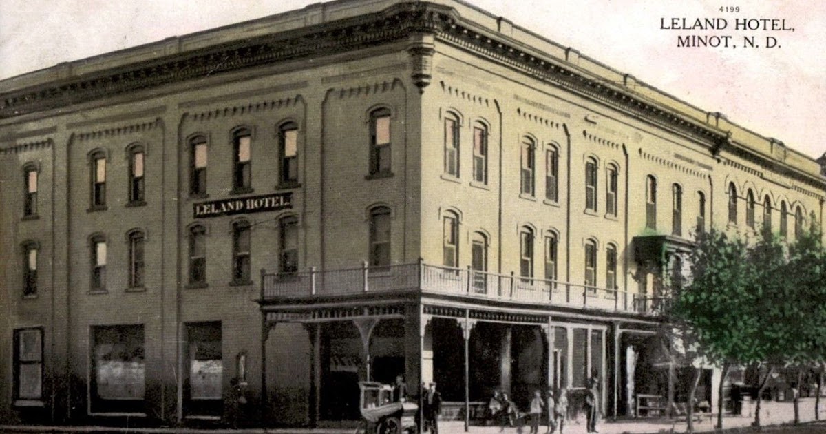 MinotMemories Leland House Leland Hotel