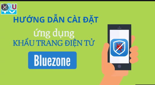 Tải app Bluezone - Tải phần mềm Bluezone cho điện thoại - Bluezone APK - Hướng dẫn sử dụng App Bluezone