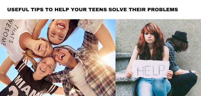 Useful Tips To Help Your Teens Solve Their Problems