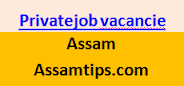 Latest 9 Private jobs in Assam North East