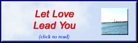 http://mindbodythoughts.blogspot.com/2016/10/let-love-lead-you.html