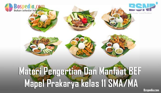 Materi Pengertian Dan Manfaat BEF Mapel Prakarya kelas 11 SMA/MA