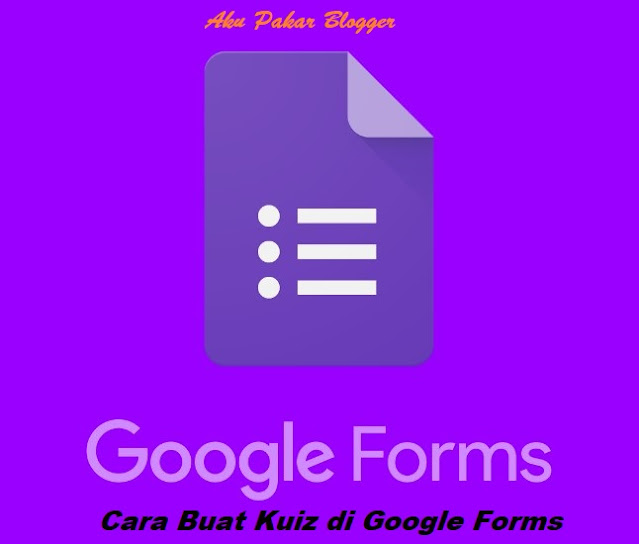 Cara Membuat Kuiz dalam Google Form