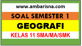 [Paket A] Soal PAS GEOGRAFI Kelas 11 Semester Ganjil SMA/MA/SMK