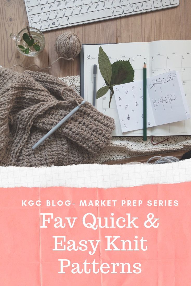 Fav Quick Knit Patterns Market Prep Series Part 2