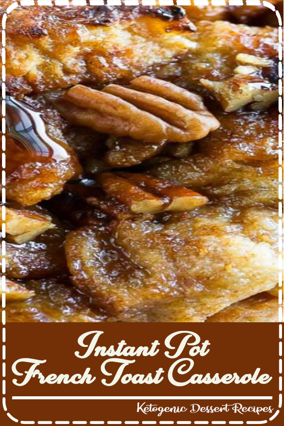 Instant Pot French Toast Casserole Merci Brian