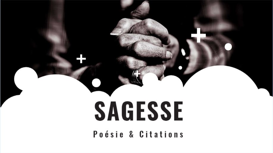 Poemes Et Citations Inspirantes Sur La Sagesse Poesie D Amour