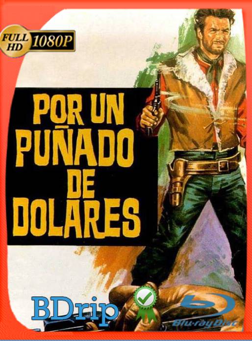 Por un Puñado de Dolares (1964) BDRip 1080p Latino [GoogleDrive] Ivan092