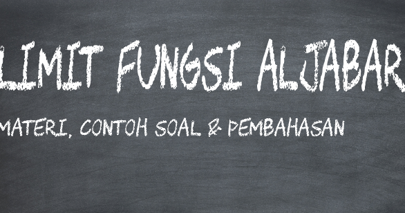 Materi Dan Tugas Matematika Xi Ips3 Mencari Nilai Limit Fungsi Aljabar Man 1 Belitung Situs Resmi Madrasah Aliyah Negeri 1 Belitung Mansabel