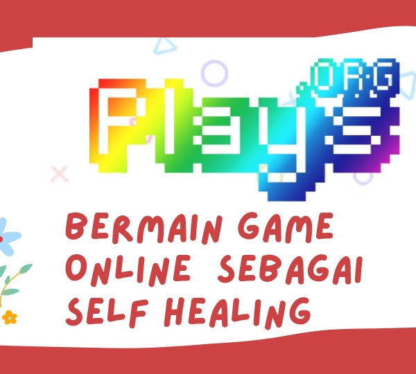 Bermain Game Online  Sebagai Self Healing   
