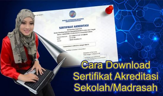 Cara download sertifikat akreditasi sekolah