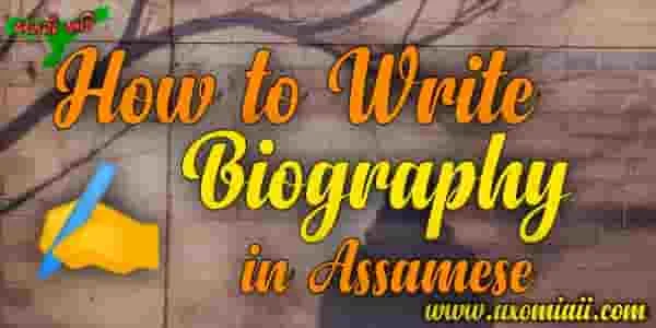 How to write biography in Assamese
