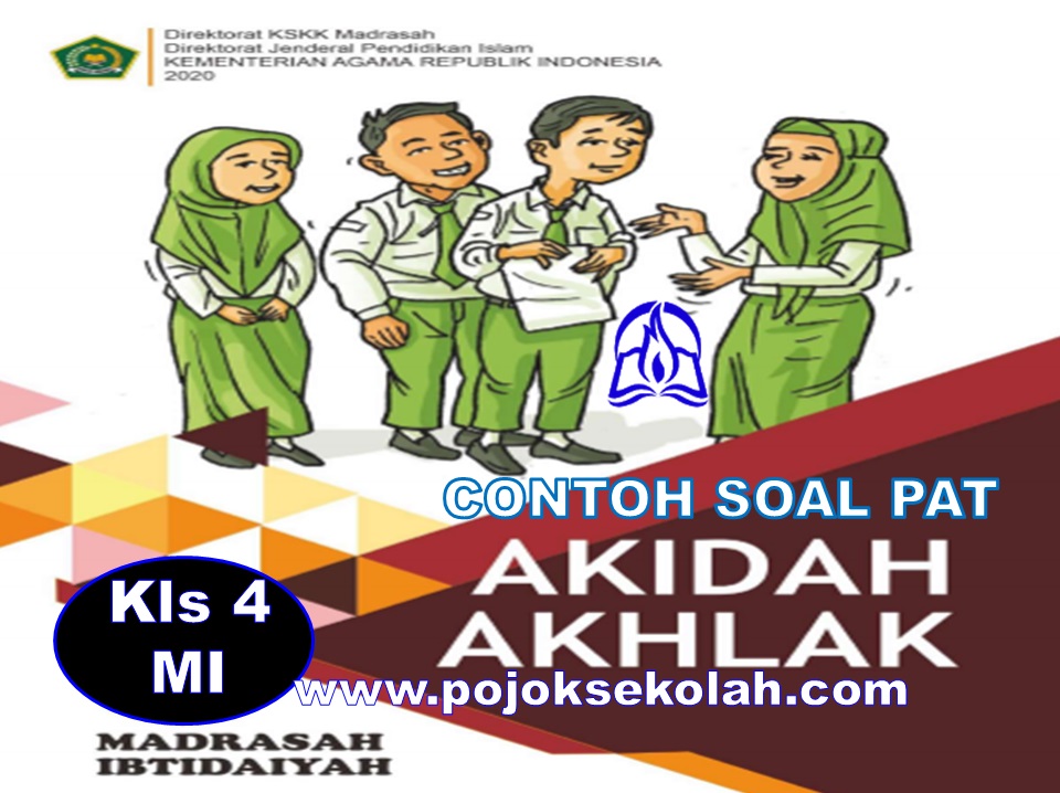 Soal PAT Semester 2 Akidah Akhlak Kelas 4 SD/MI