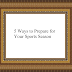 5 Ways to Prepare for Your Sports Season 5 Ways to Prepare for Your Sports Season
