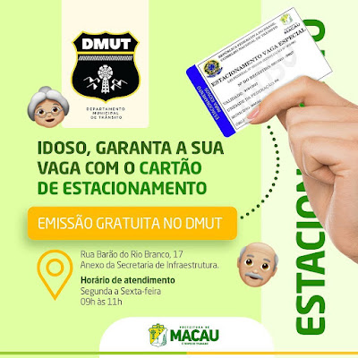 PREFEITURA DE MACAU E DEPARTAMENTO MUNICIPAL DE TRANSITO REALIZAM EMISSÃO DE CARTÃO PARA O IDOSO ESTACIONAR SEU VEÍCULO