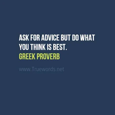 Ask for advice but do what you think is best