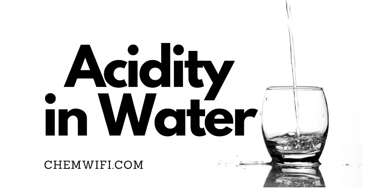 Determination of Acidity in Water chemwifi