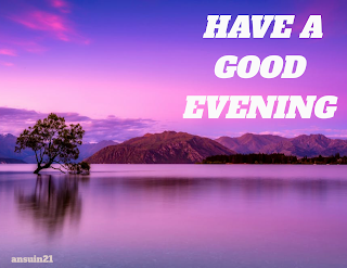 Best Good Evening Images, Good Evening HD Images, Romantic Good Evening status, Cute Good Evening Photo,
