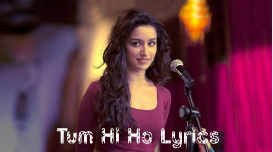 तुम ही हो | Tum Hi Ho Song Lyrics in Hindi & English - Aashiqui 2 