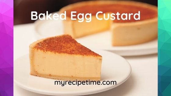 Baked Egg Custard Tart Recipe Baked Egg Custard Tart Recipe